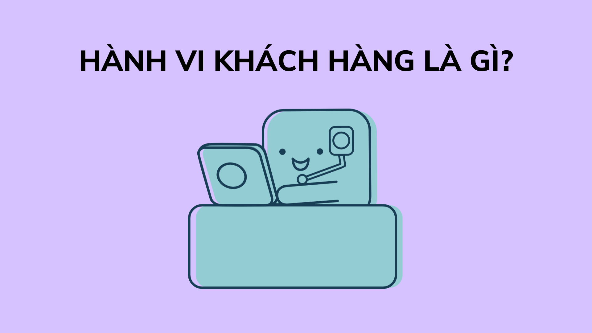 HÀNH-VI-KHÁCH-HÀNG