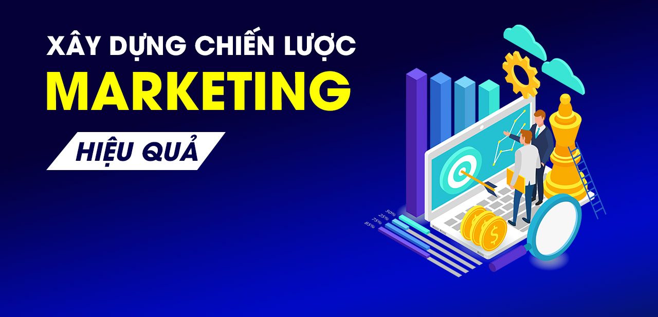 Xây-dựng-chiến-lược-marketing-hiệu-quả-vhhnews