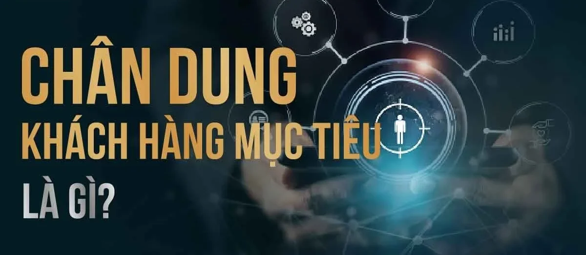 xay-dung-chan-dung-khach-hang-muc-tieu-vhhnews